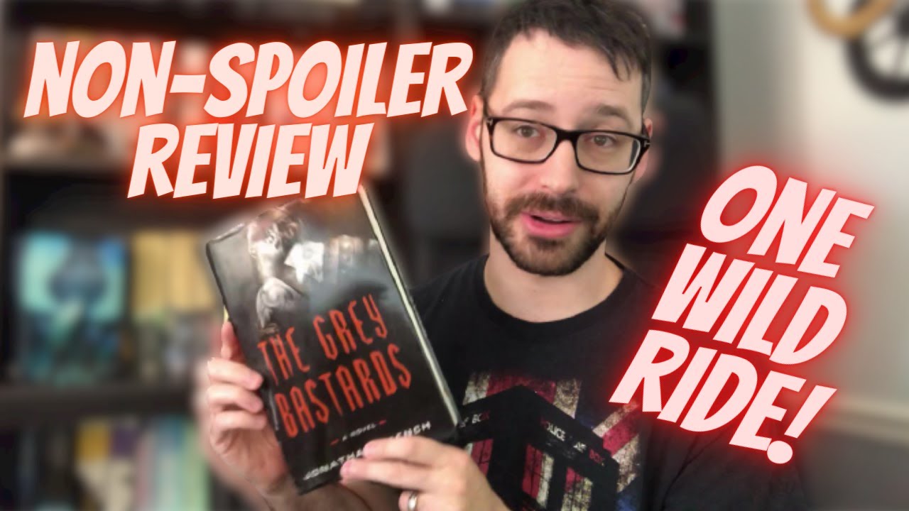 The Grey Bastards! Non-Spoiler Review...One Wild Ride
