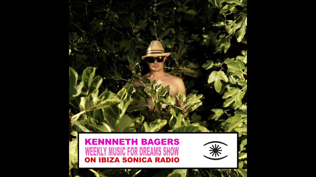 Kenneth Bagers 'Music For Dreams Show' on Ibiza Sonica [02/07/18]