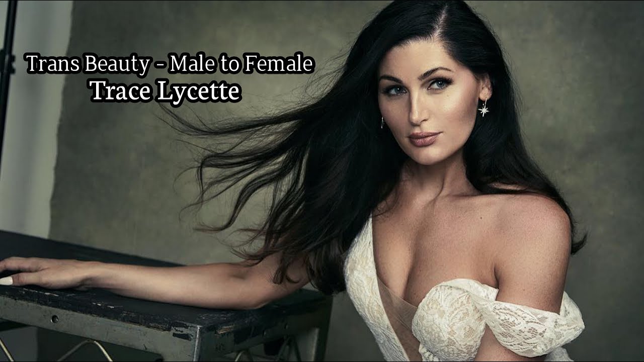 Trans Beauty – Trace Lysette [Male to Female]