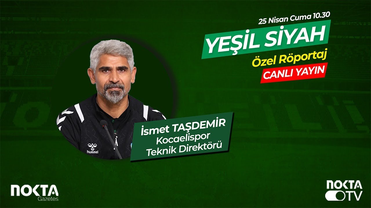 Konuk: Kocaelispor Teknik Direktörü İsmet Taşdemir | Erdem Övüç İle Yeşil Siyah | 25.04.2025