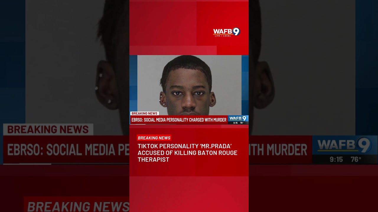 TikTok personality 'Mr. Prada' charged with murder of Baton Rouge therapist, officials say