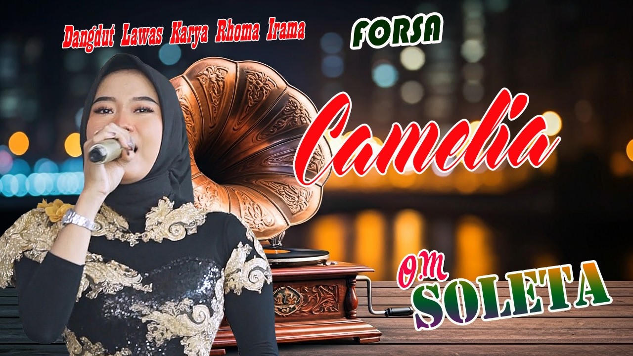 CAMELIA  - SILFA || DANGDUT LAWAS - O.M SOLETA - FORSA BATANG