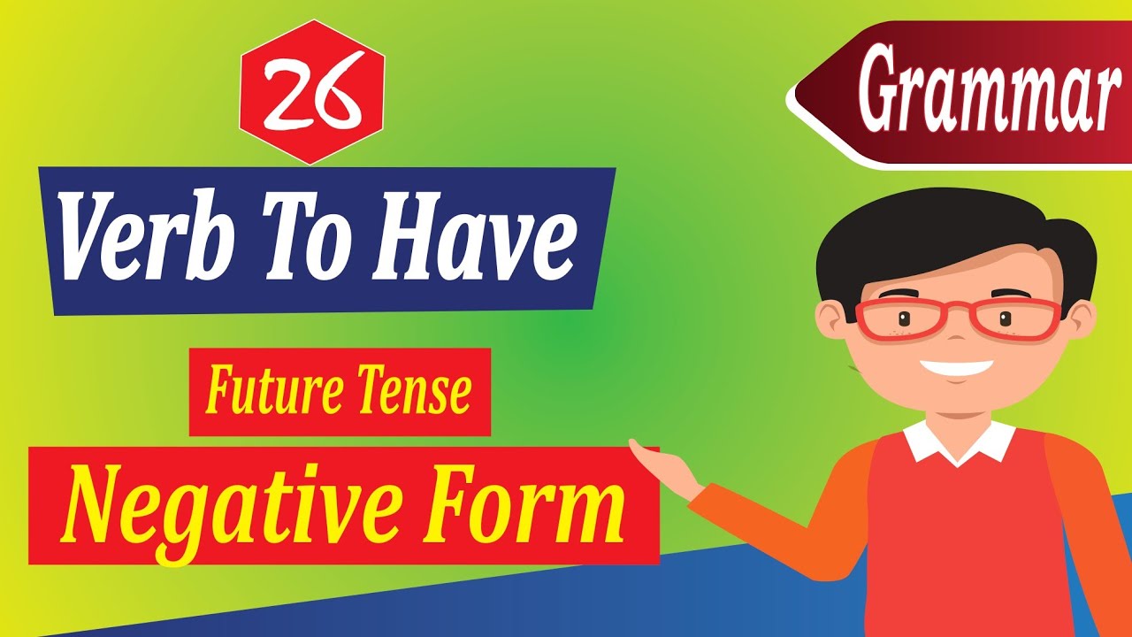 verb to have future tense negative form
