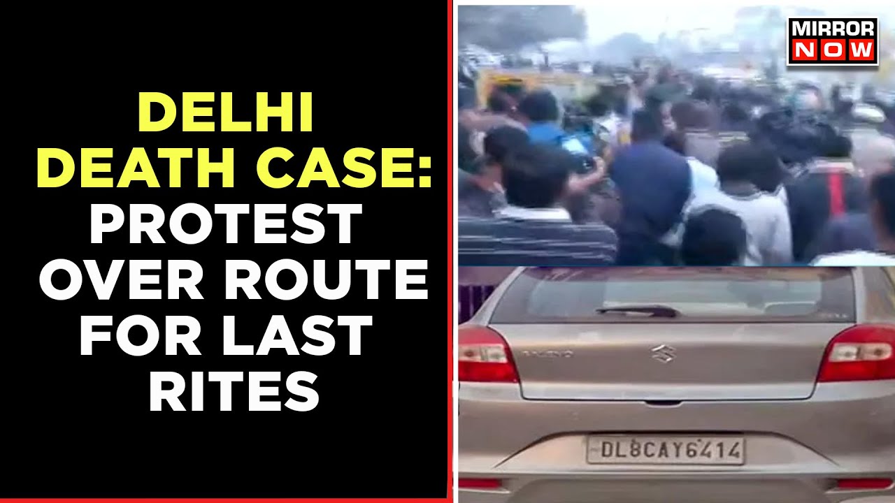 Woman Dragged & Killed In Delhi:Cops Ask Family To Take Different Route For Last Rites,&nbsp;Kin&nbsp;Protests