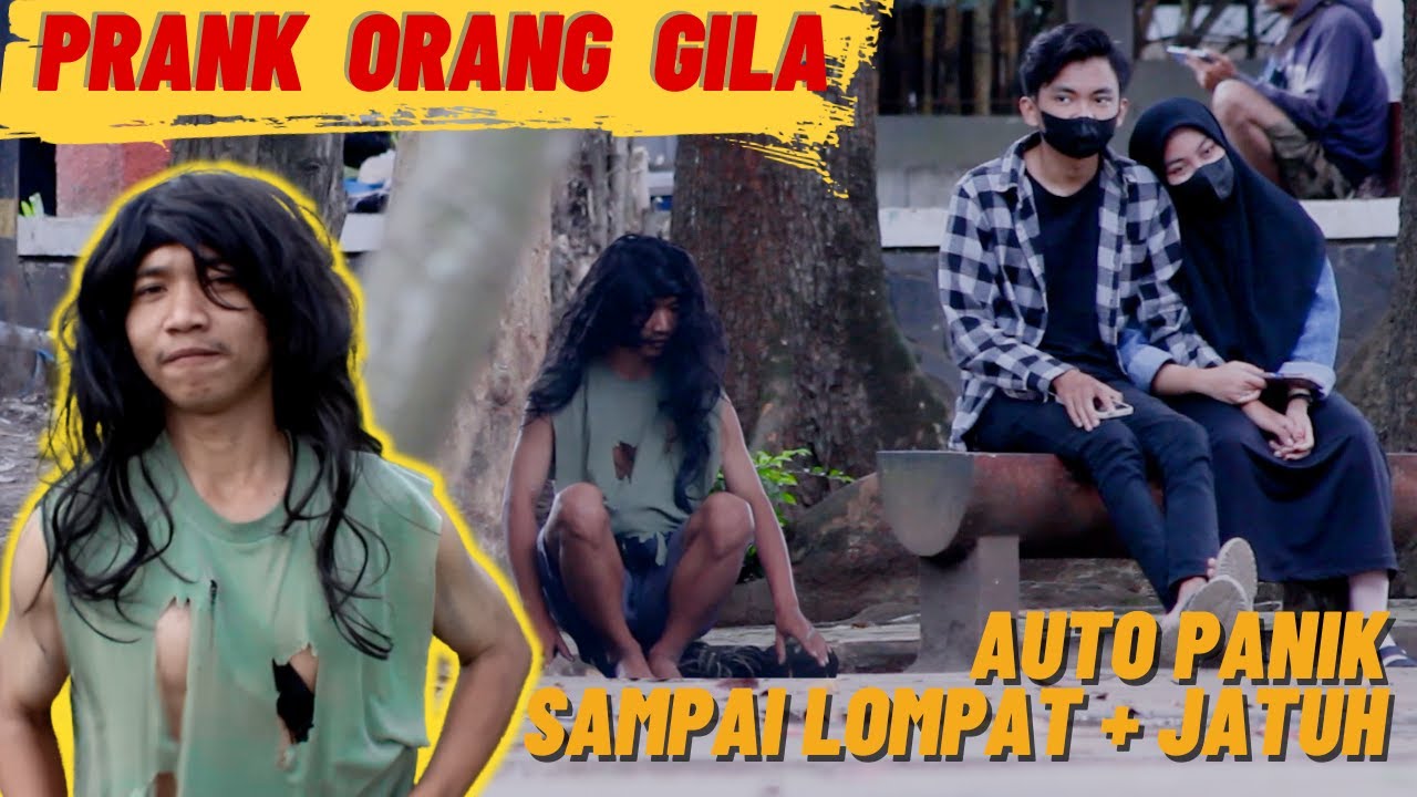 PRANK ORANG GILA - AUTO PANIK SAMPAI BEGINI