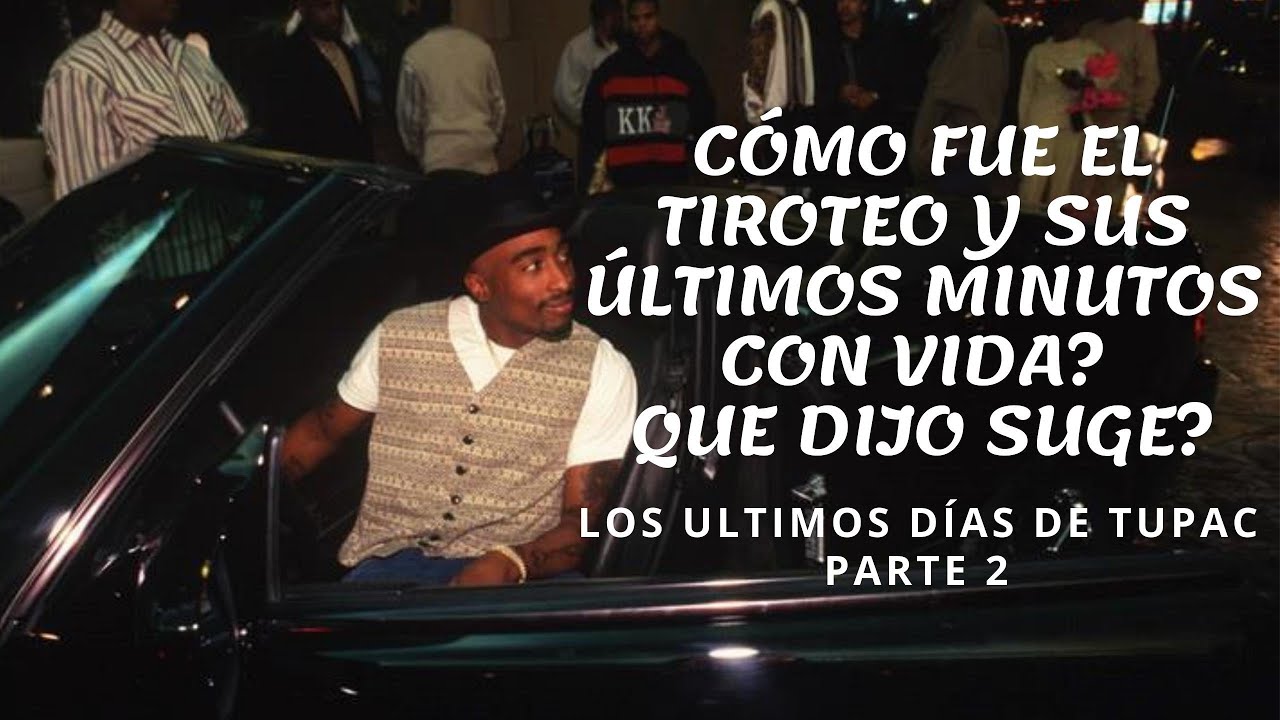 TUPAC: Que pasó realmente la noche de su muerte? El relato de los Outlawz (subtitulado) / PARTE 2