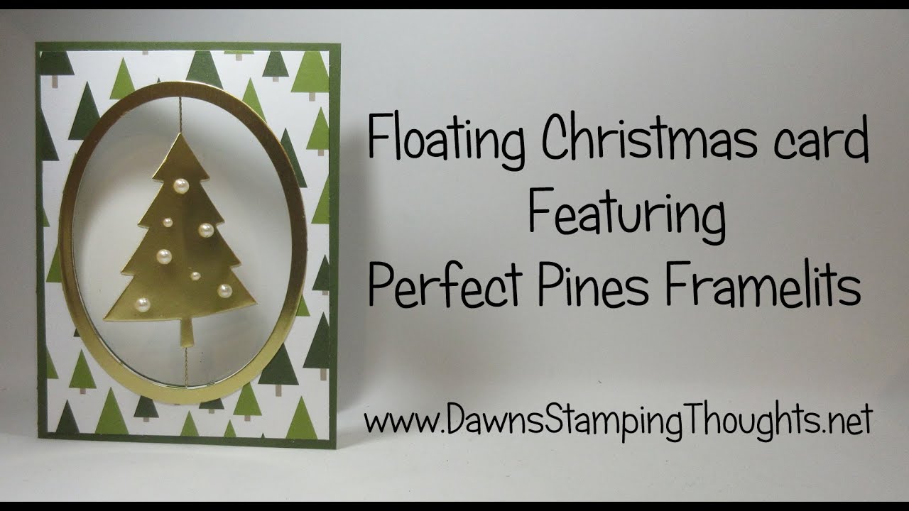 Floating Christmas Card featuring Perfect Pines Thinlits from Stampin'Up!