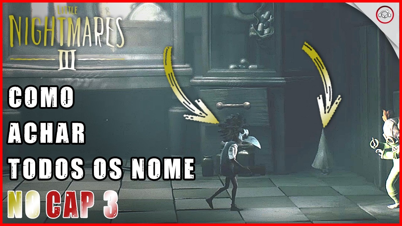 Little Nightmares 3, Como encontrar todas nomes no Cap 3 | Super-dica