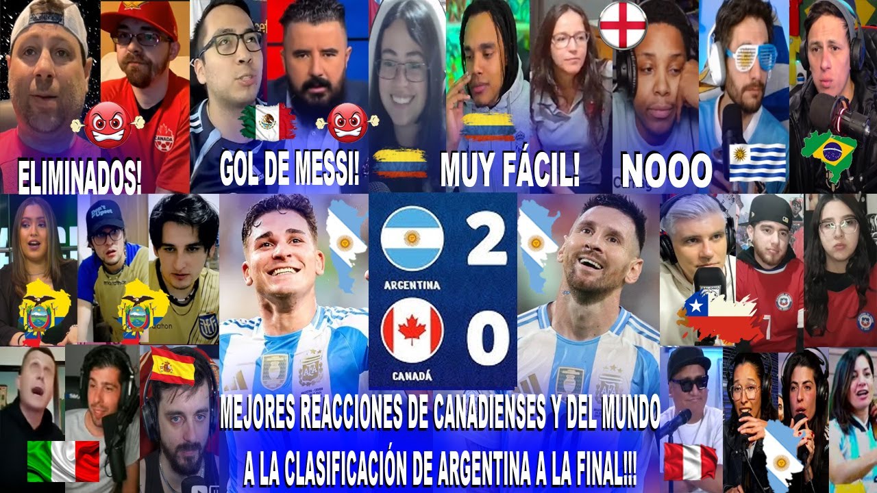 PRENSA E HINCHAS CANADIENSES Y DEL MUNDO REACCIONAN A ARGENTINA 2-0 CANADÁ GOL DE MESSI Y A LA FINAL
