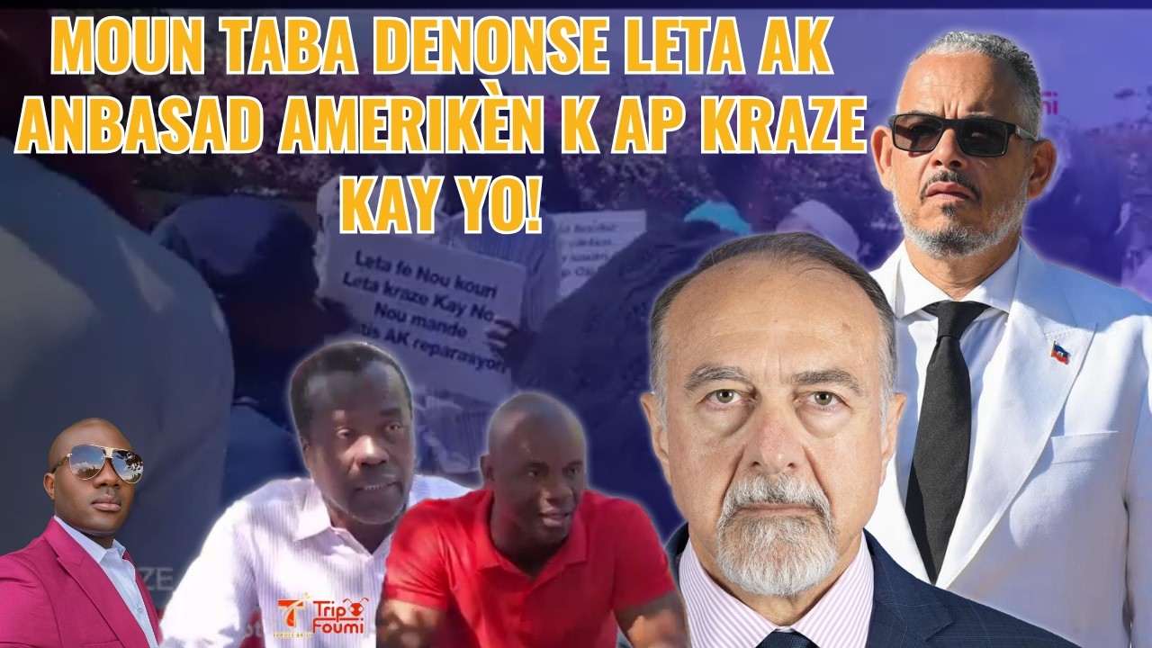 Moun Taba manifeste pou denonse leta ak anbasad Amerikèn k ap kraze kay yo san di yo anyen!