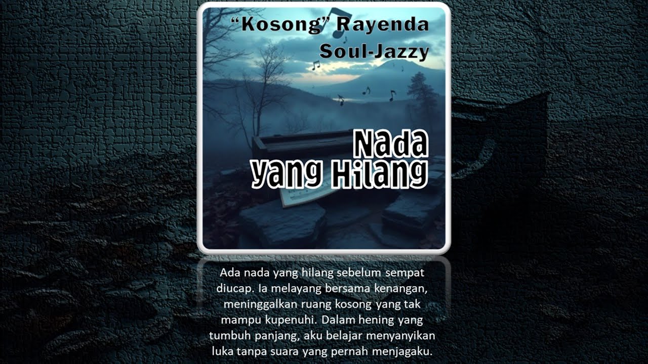 Nada yang Hilang – Lagu Mellow Indonesia tentang Kehilangan & Rindu