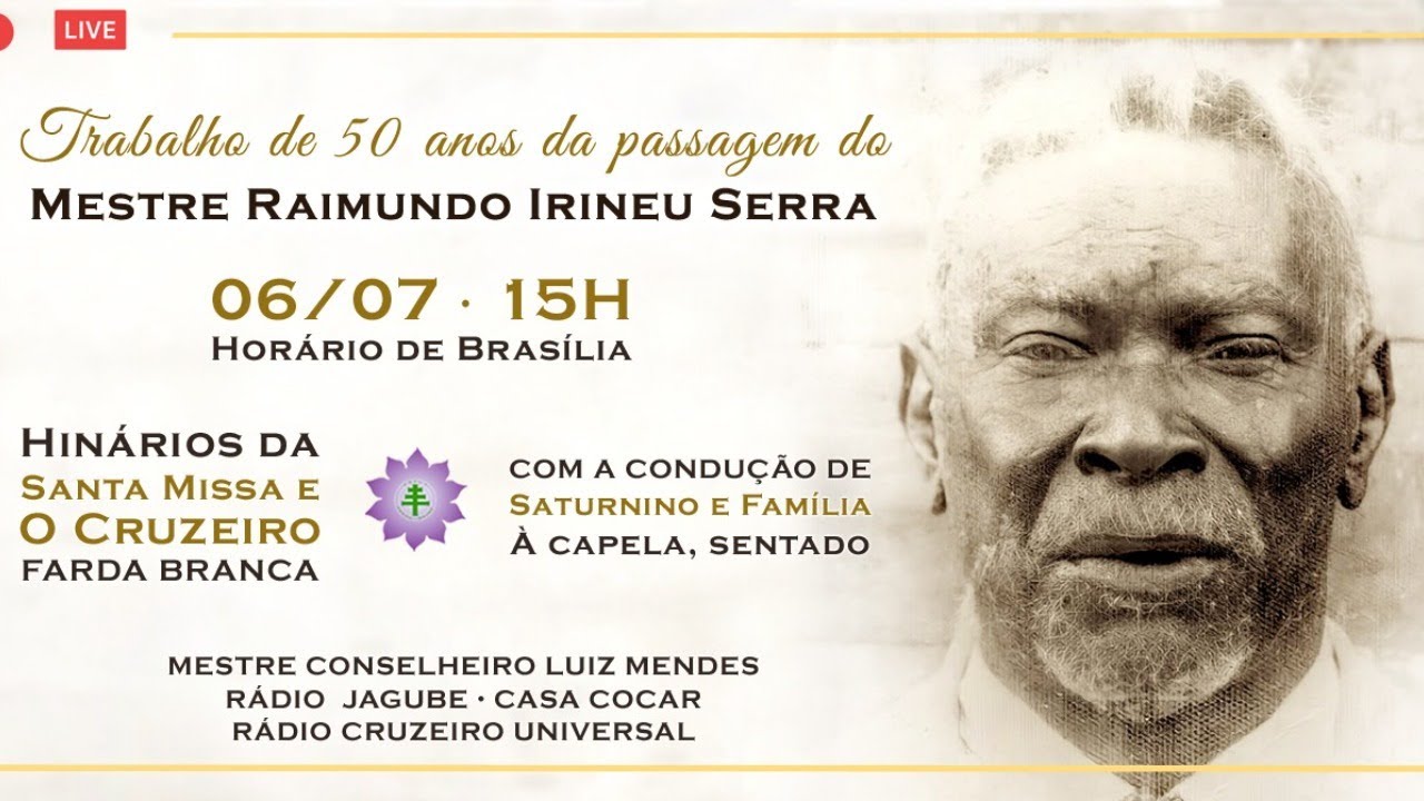 Passagem do Mestre Irineu - O Cruzeiro - Live - CEFLI - Saturnino Brito