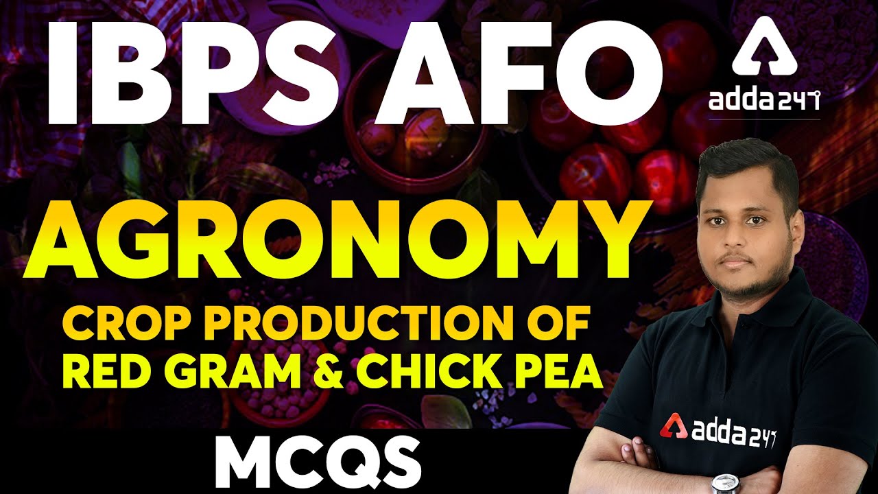 IBPS AFO | Agronomy MCQs - Crop Production of Red Gram & Chick Pea