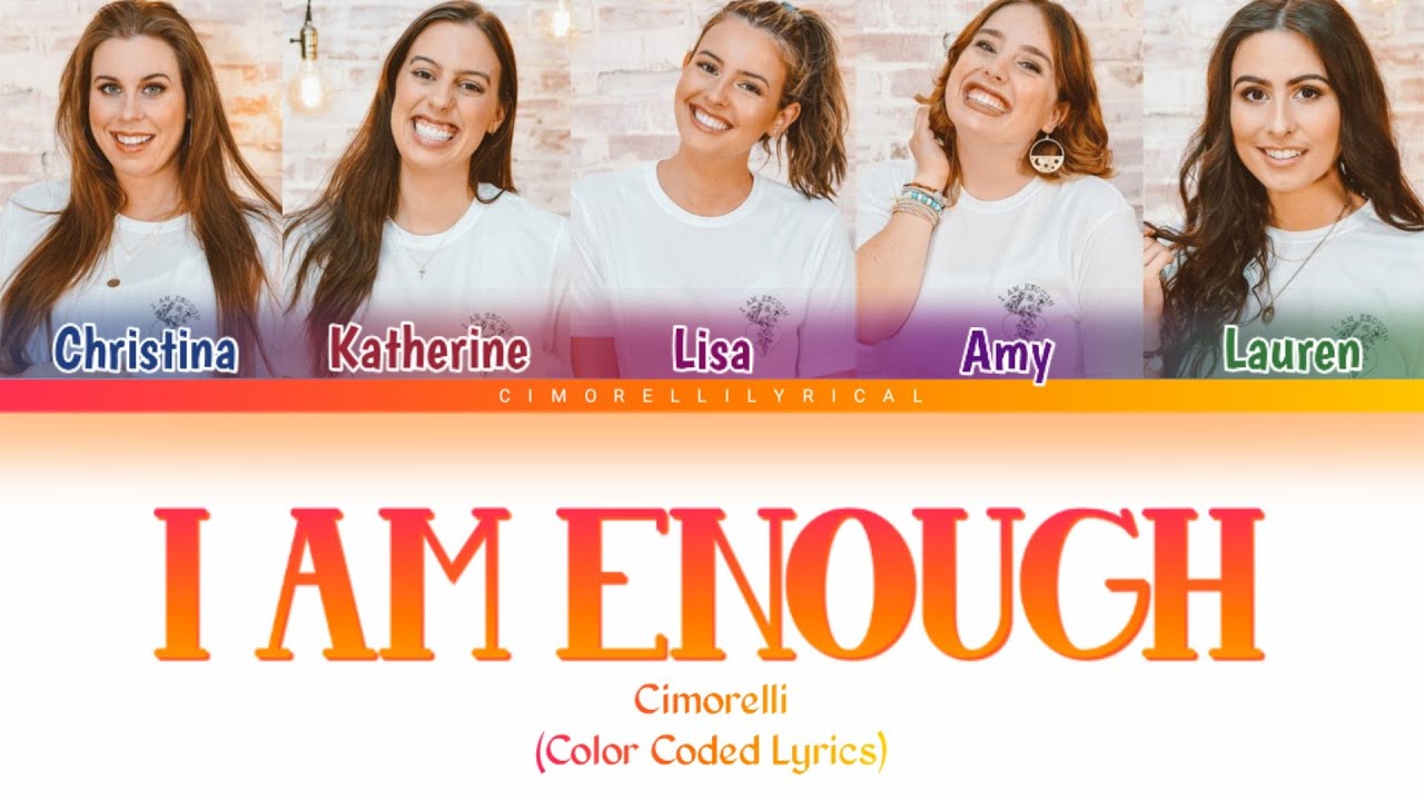 Cimorelli - I Am Enough (Color Coded Lyrics)