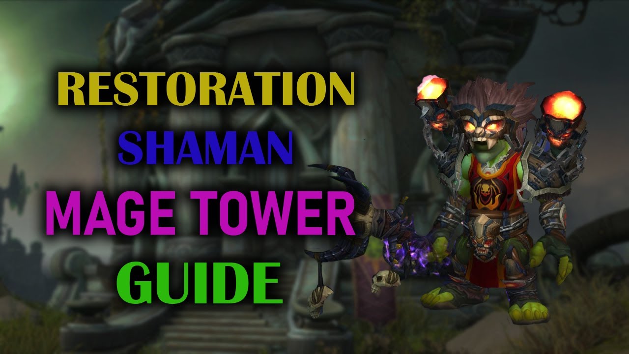 Restoration Shaman | Mage Tower | Guide | Dragonflight Season 3 (10.2.5)