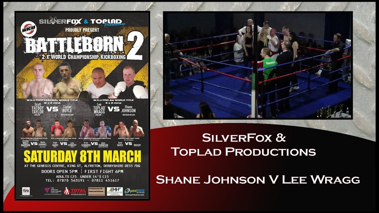 Shane Johnson V Lee Wragg - Battleborn 2 Kickboxing Event (2014)