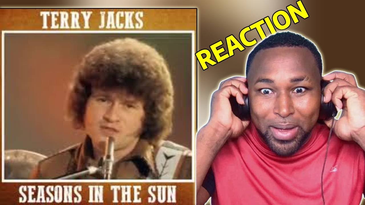 Terry Jacks - Seasons In The Sun ( FIRST TIME HEARING )