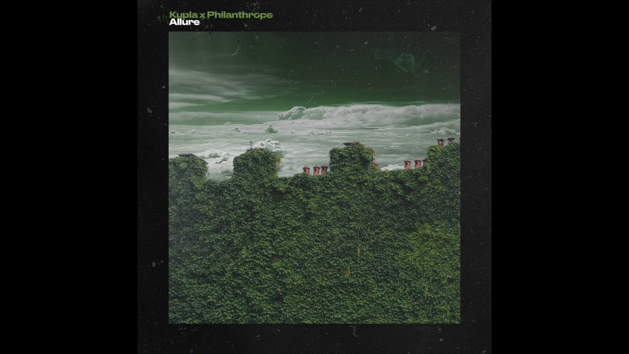 Kupla x Philanthrope - Allure [full ep]