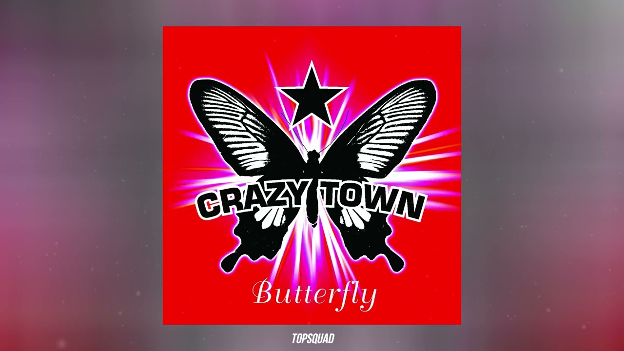 Crazy Town - Butterfly