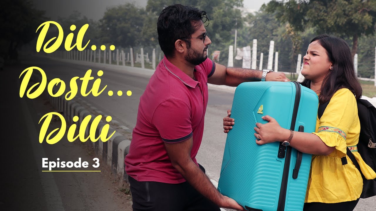 Dil Dosti Dilli | Episode 3 | Friendship Story | Love | Life Tak