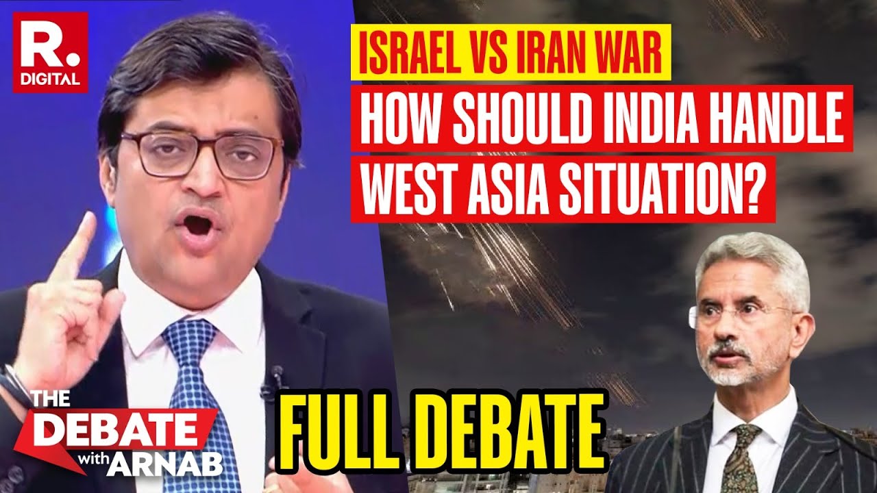 Debate With Arnab: Where Does India Stand on West Asia Crisis? Israel vs Iran War