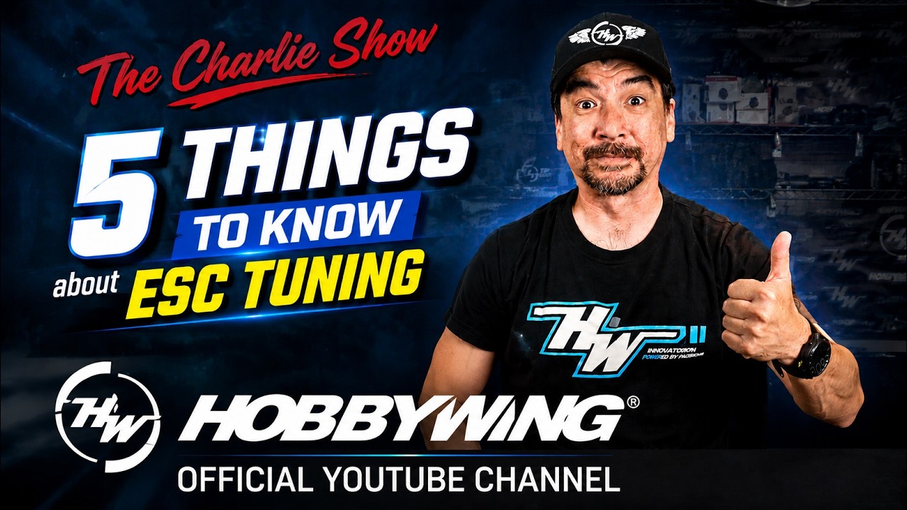 HOBBYWING 5 Things To Know about ESC Tuning - The Charlie Show - EP 478