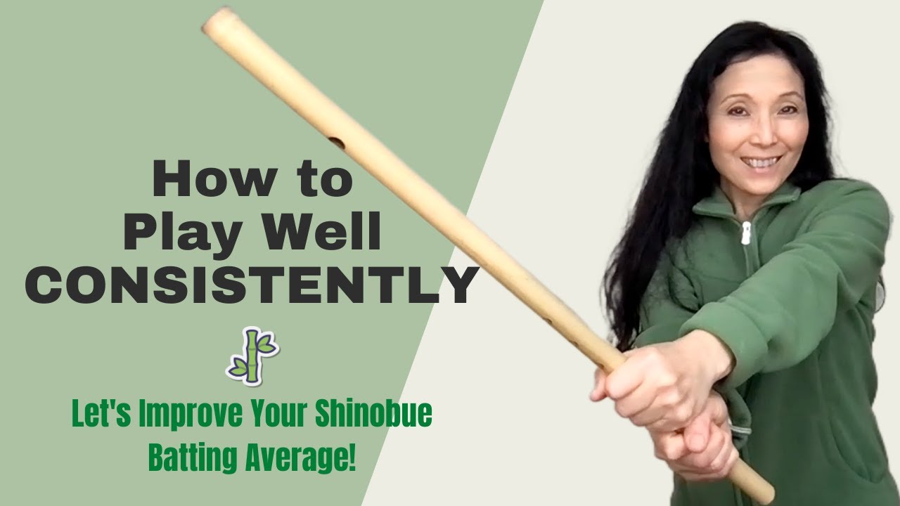 Shinobue Flute: How to Play Well Consistently
