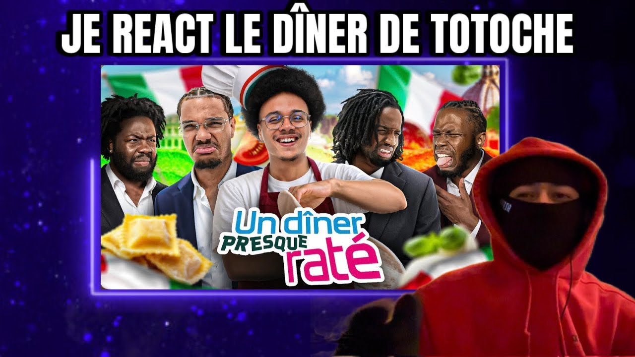 REACT UN DÎNER PRESQUE RATÉ DE TOTOCHE 