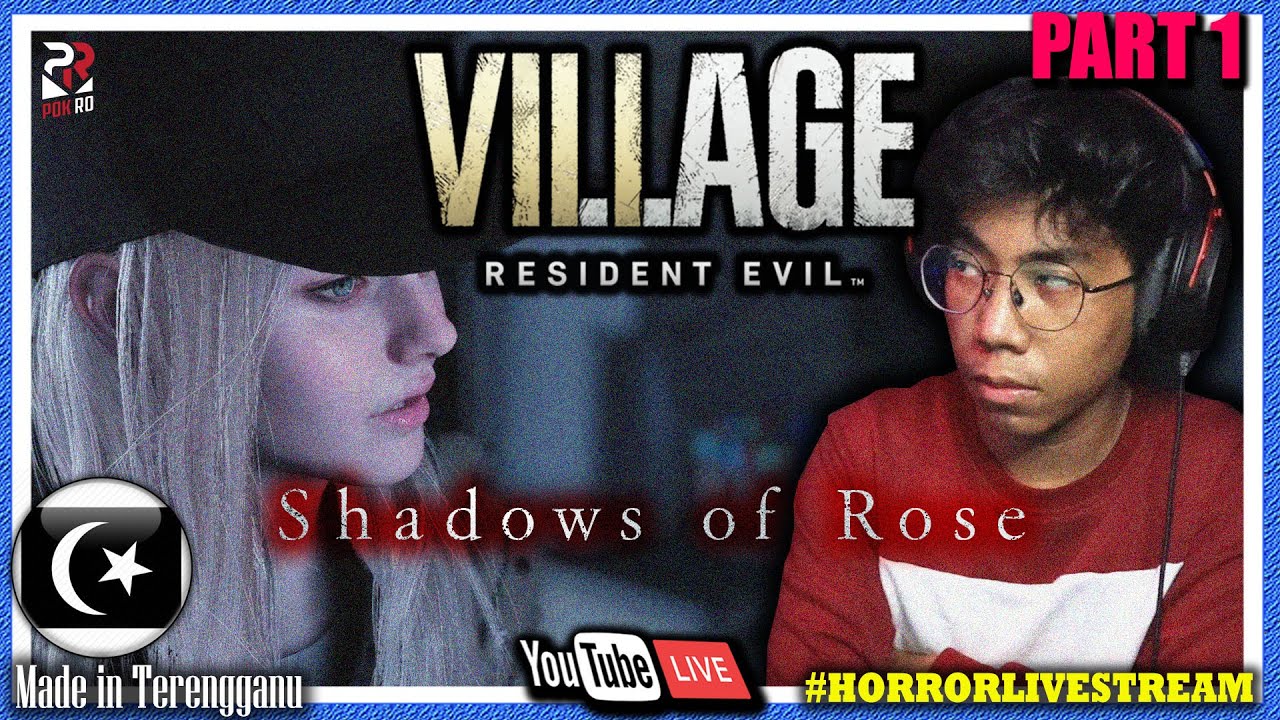 Resident Evil Village: Shadows Of Rose || Gameplay Pt.1 (Malaysia) 🔴 #HorrorLivestream