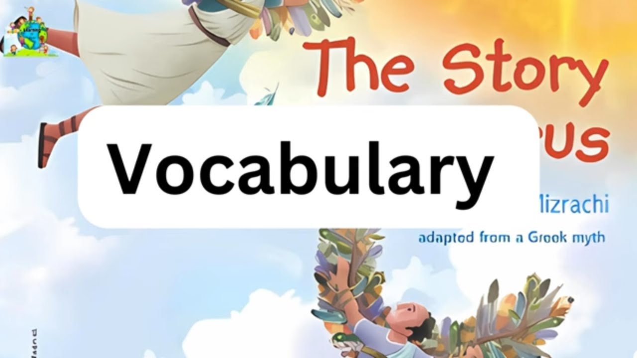 The Story of Icarus - Vocabulary from Unit 4, Lesson 5 of MyView Literacy Grade 4! 🕊️☀️