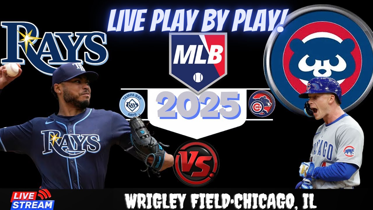 🔴MLB LIVE (Tampa Bay Rays vs. Chicago Cubs) - LIVE BASEBALL - LIVE WATCH