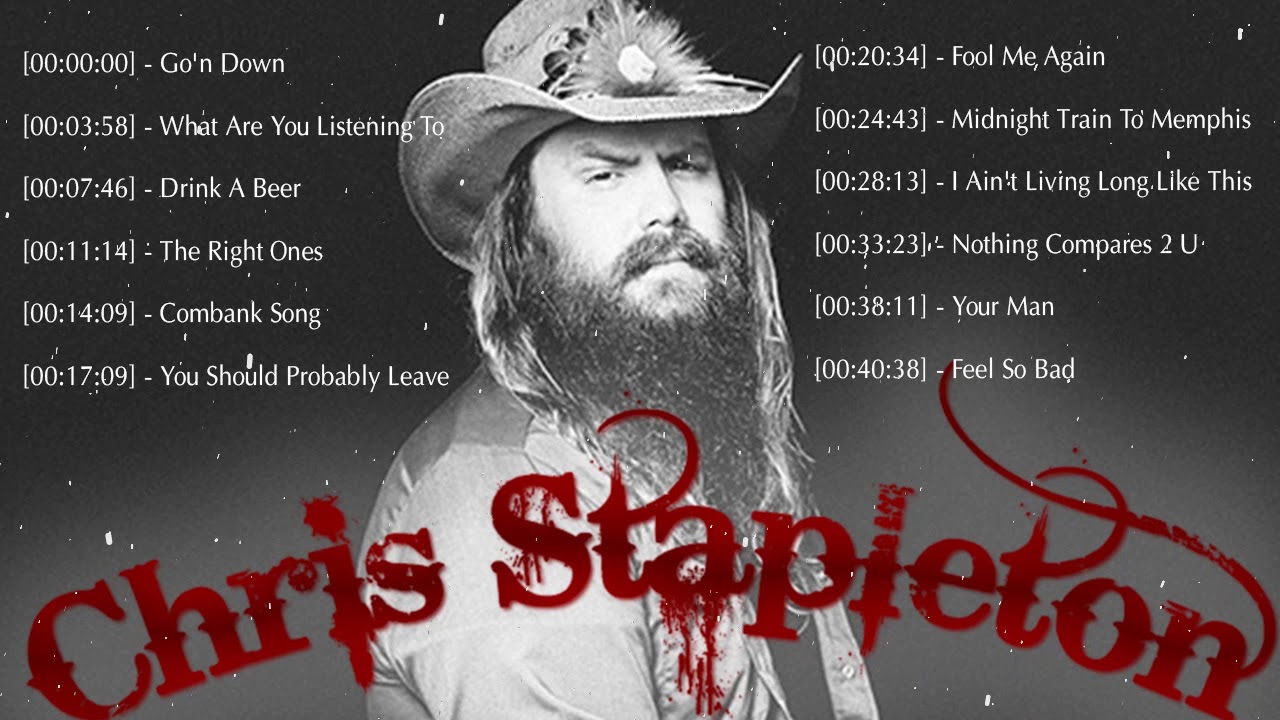 Chris Stapleton Full Album - Top 100 Songs Of Chris Stapleton - Chris Stapleton Full Album