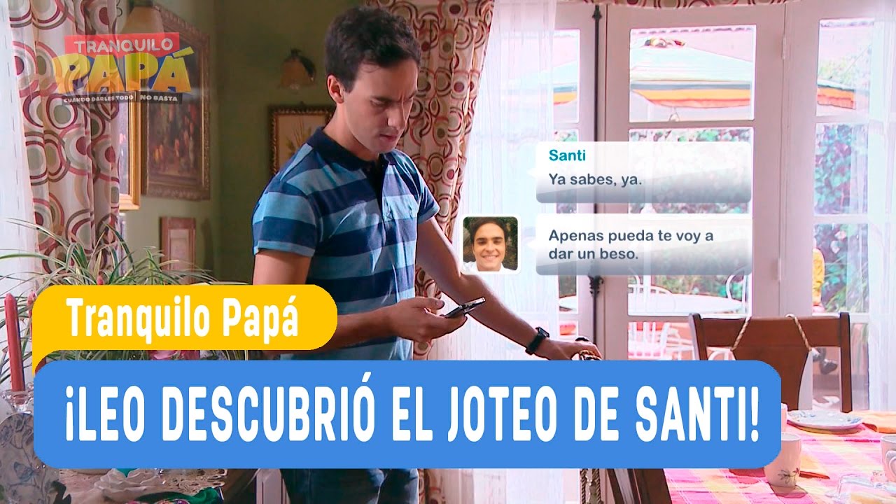 Tranquilo Papá - ¡Leo descubrió el joteo de Santi! / Santiago y Madonna Capítulo 5