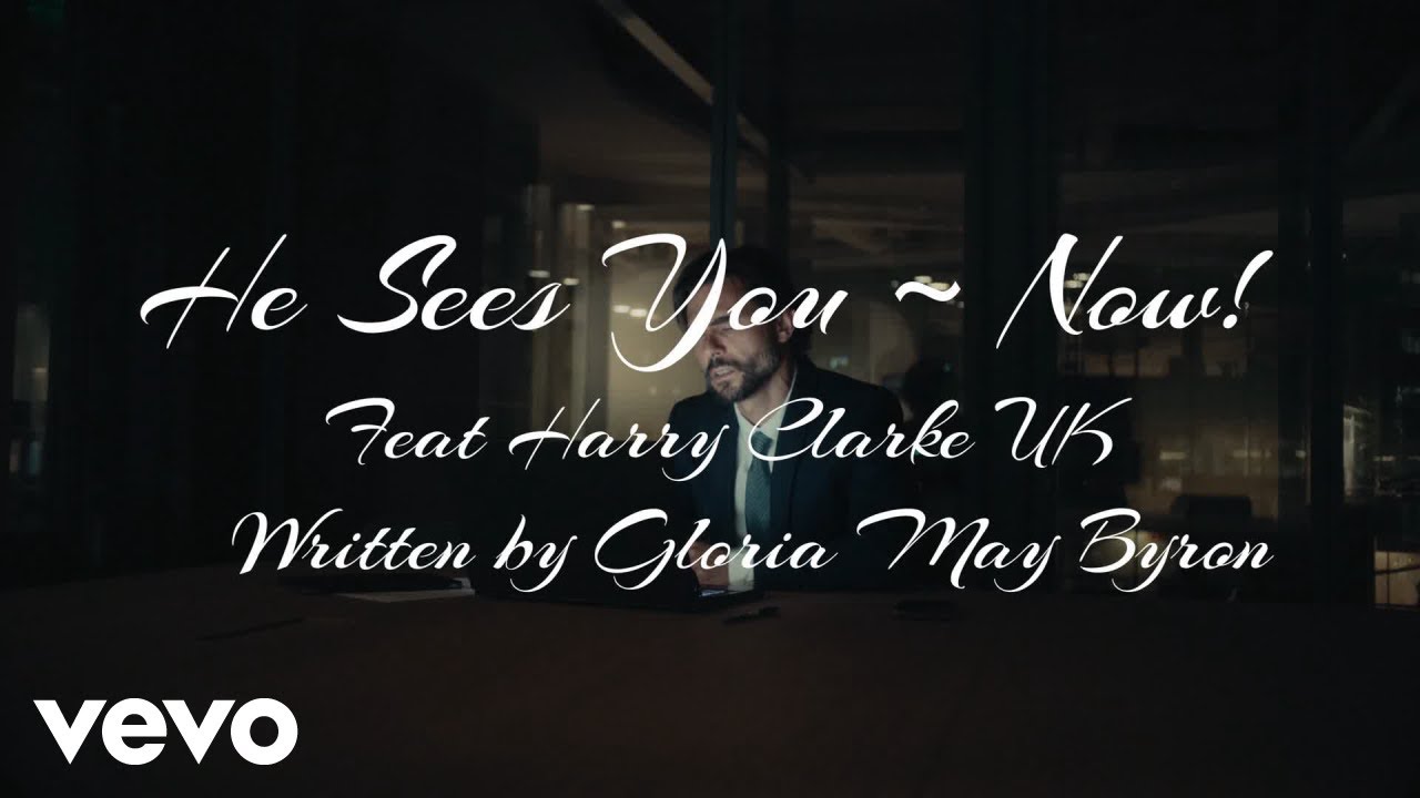 Gloria May Byron - He Sees You ~Now! (Lyric Video) ft. Harry Clarke Uk