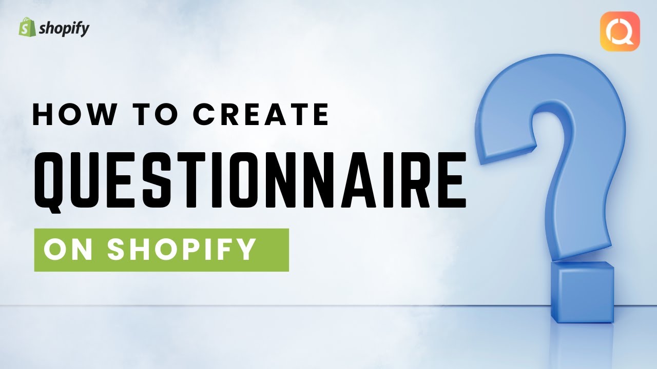 How to Create Questionnaire in Shopify