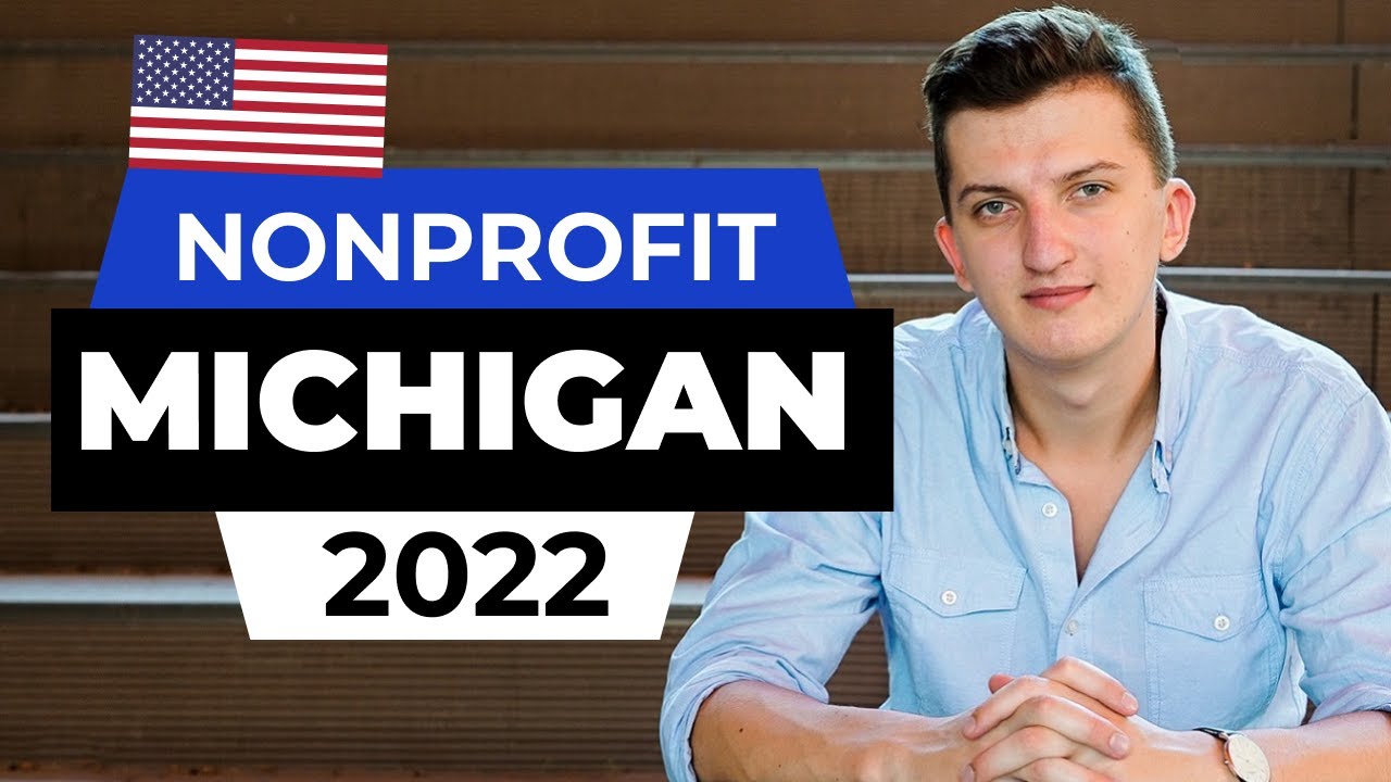 How To Start NonProfit In Michigan - Step By Step Guide (2022)