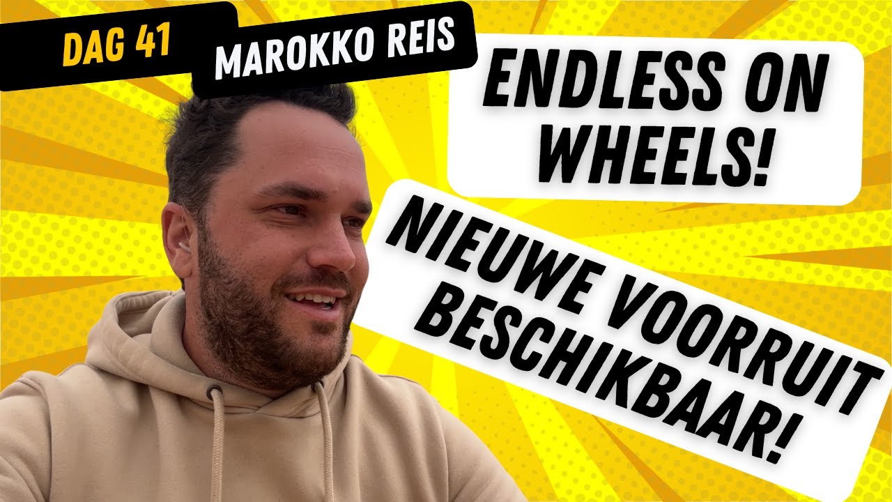 Dag 41 | ENDLESS on WHEELS is weer in Tafraoute! | Er is een voorruit gevonden! | Reis naar Marokko!