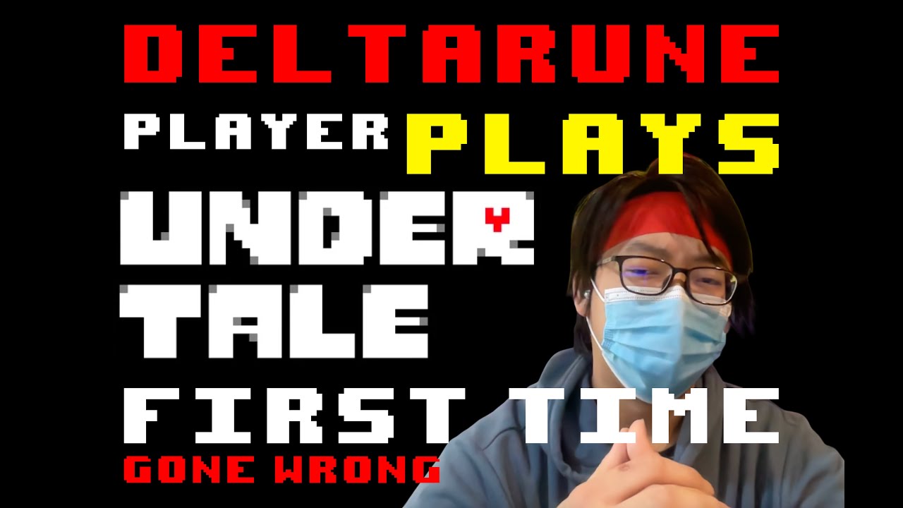 Deltarune player plays UNDERTALE for the first time (GONE ABSOLUTELY WRONG)