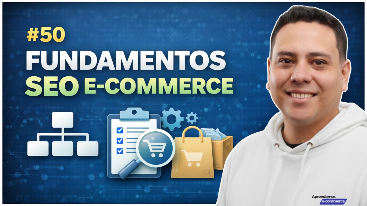 #50 - SEO para E-commerce: Cómo Posicionar tu Tienda Online y Tus Productos