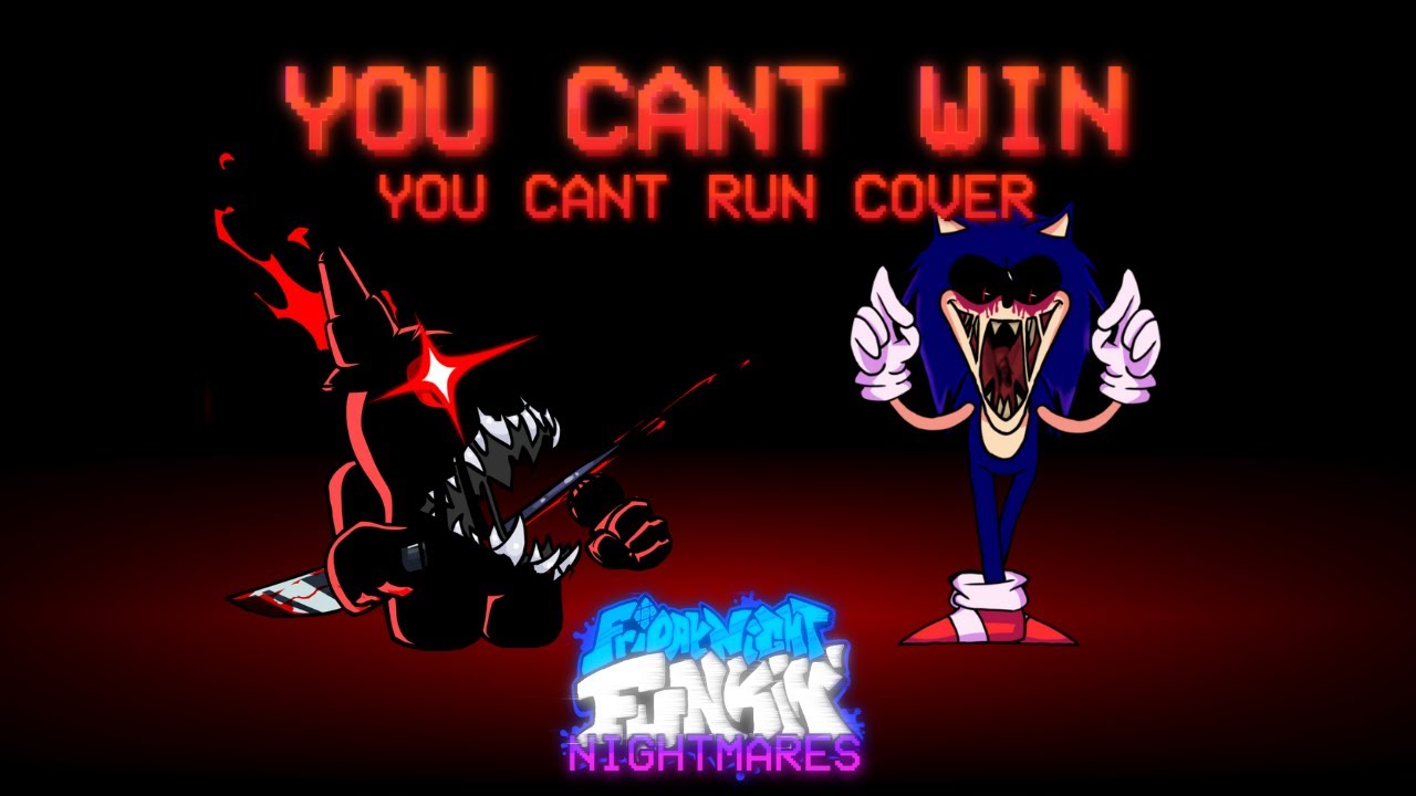 YOU CAN'T WIN - Friday Night Funkin' Nightmares Cover (You Can't Run - VS. Sonic.exe)