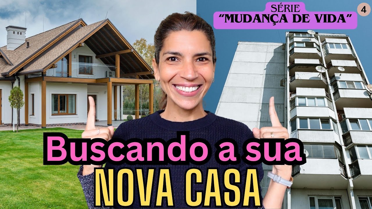 3 critérios que vão te fazer encontrar a sua nova casa. SÉRIE 
