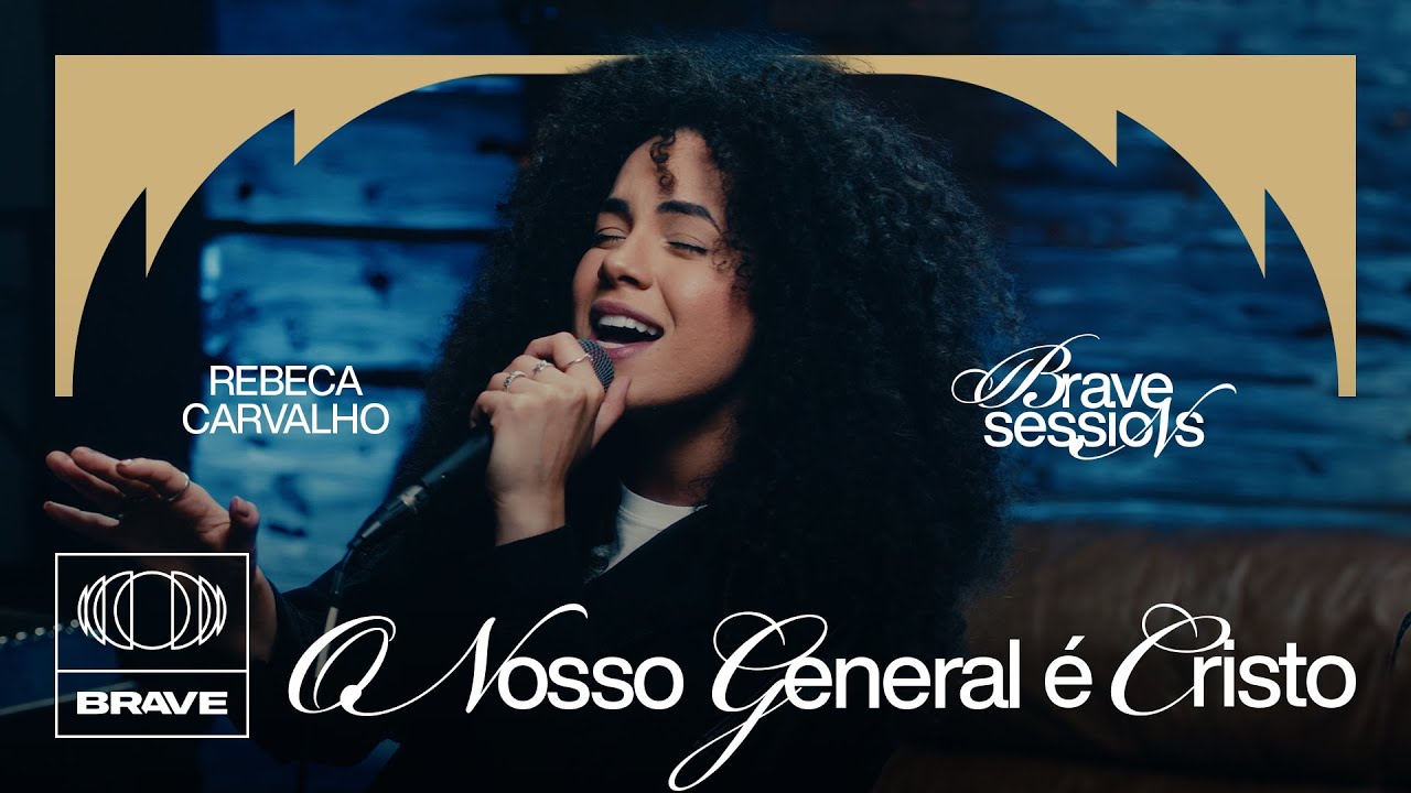 Rebeca Carvalho - O Nosso General É Cristo (Ao Vivo) | BRAVE Sessions
