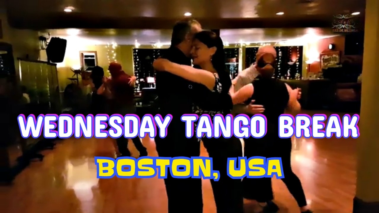 Wednesday Tango Break | Boston USA Milonga