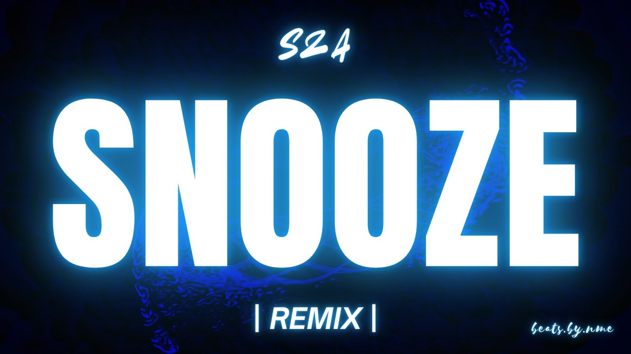 SNOOZE - SZA (CHILL TRAP REMIX)