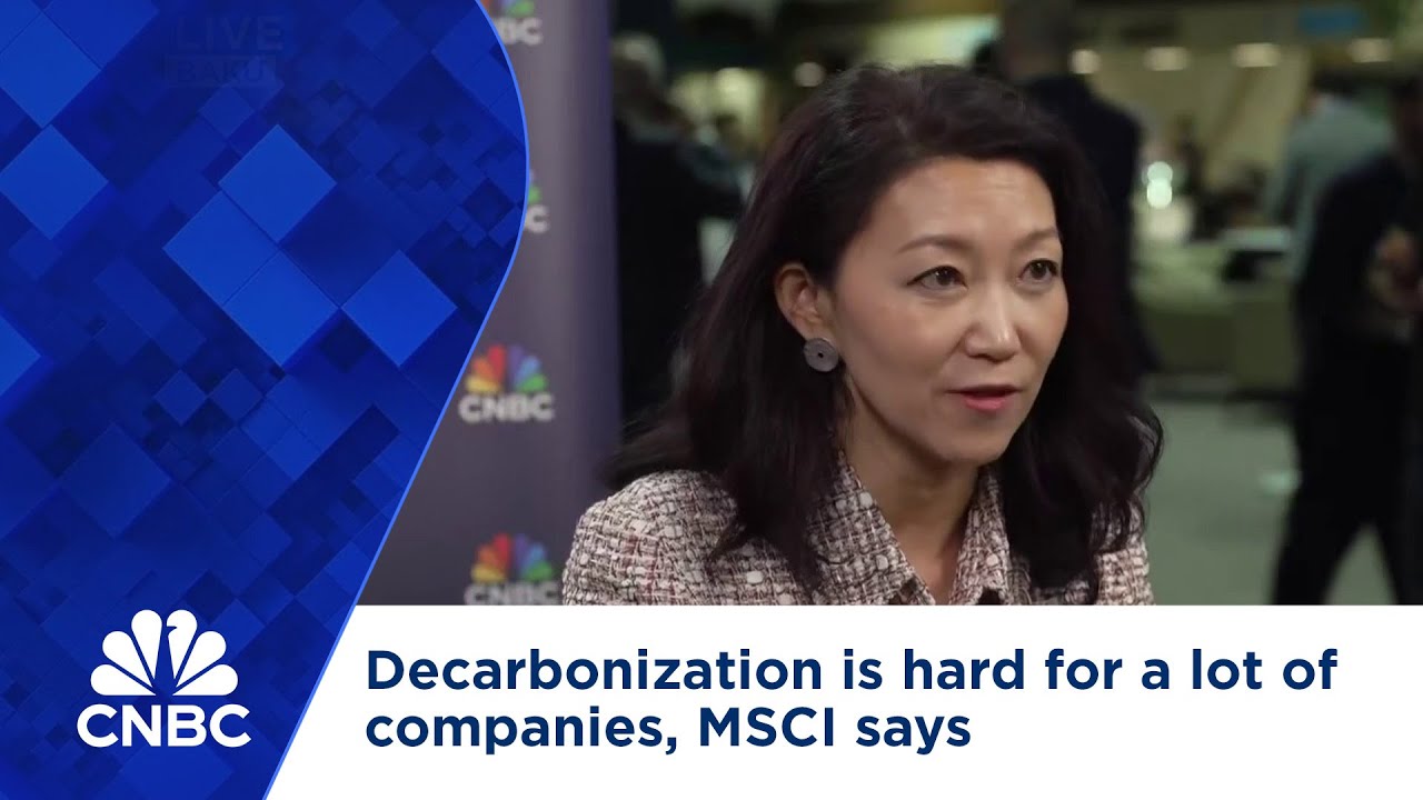 Decarbonization is hard for a lot of companies, MSCI says