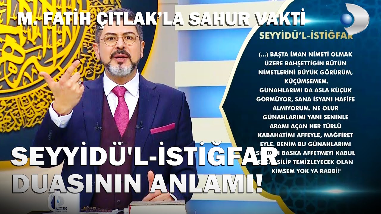 Seyyidü'l İstiğfar Duasının Anlamı Nedir? - M. Fatih Çıtlak'la Sahur Vakti