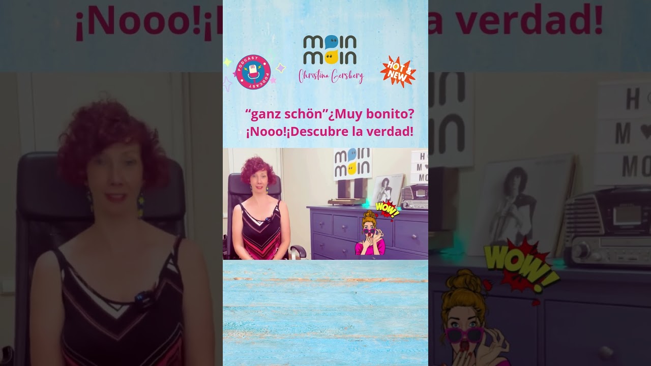 -&ldquo;ganz sch&ouml;n&rdquo;&iquest;Muy bonito? &iexcl;Noooo!&iexcl;Descubre la verdad! PODCAST APRENDER ALEM&Aacute;N B1 B2 C1
