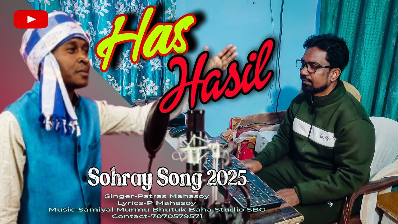 Has Hasil New Santali Video Song 2025||Patras Mahasoe||Samiyal Murmu#stephentudu