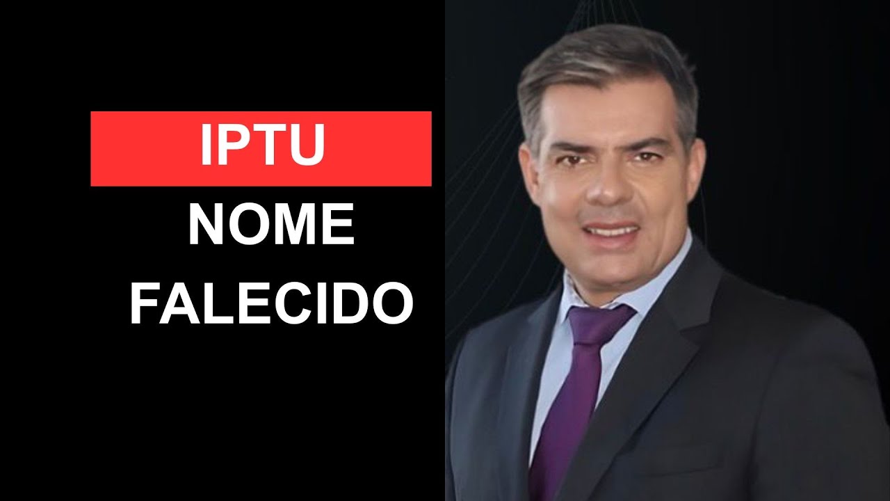 IPTU - PESSOA FALECIDA- CASO PRÁTICO 