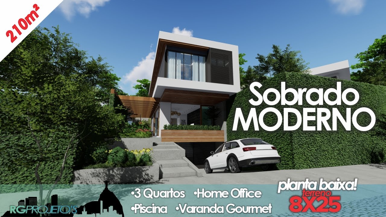 PROJETO SOBRADO MODERNO COM 210M&sup2; | 8X25M | 3 QUARTOS | PISCINA | VARANDA GOURMET
